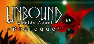 Unbound World Unbound: Worlds Apart Prologue アンバウンド ワールズアパート プロローグ | dorublog